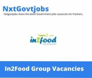 In2Food Business Development Administrator Vacancies in Paarl – Deadline 30 June 2023